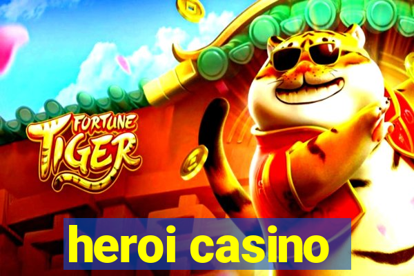 heroi casino